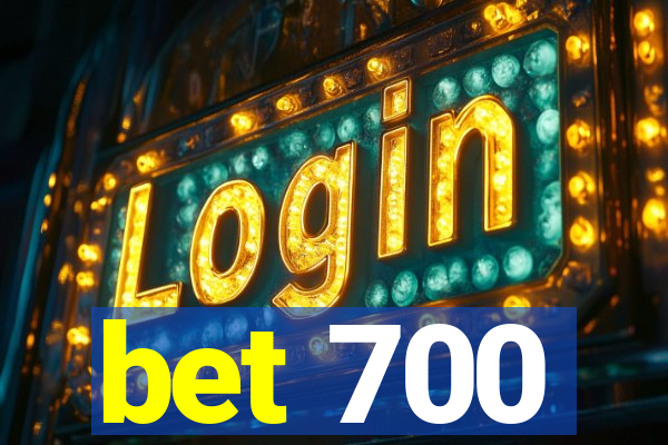 bet 700